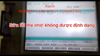 Format thẻ nhớ CF Compact Flash trên máy CNC Fanuc series 0i MF/MD