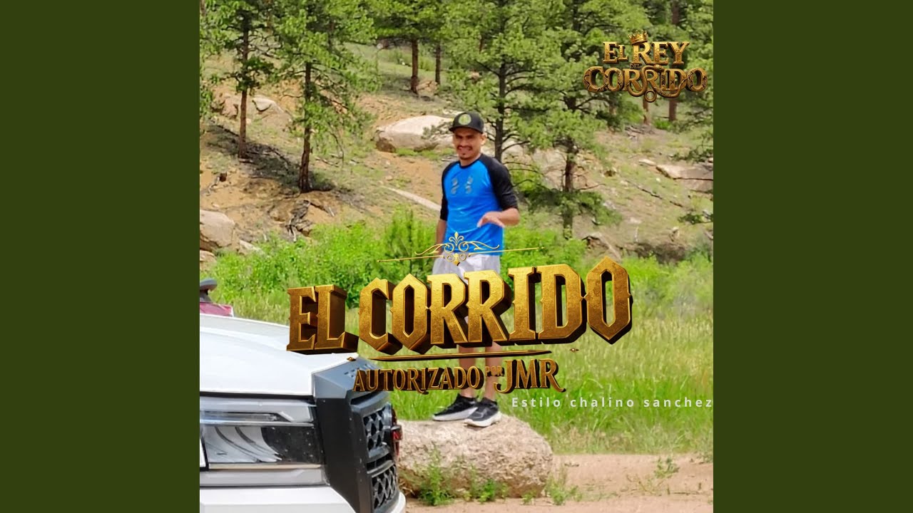 El Corrido Autorizado por Jmr Estilo Chalino Sanchez