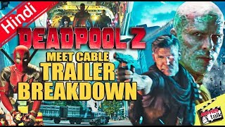 Celebrity Deadpool 2 Trailer - Deadpool Meets Cable Breakdown & Easter Eggs [Explained In Hindi] Wealth