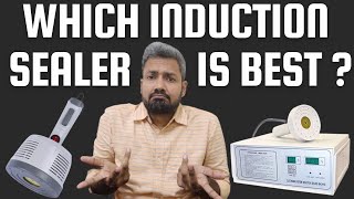 which induction foil sealer is best for you ?? (in HINDI)