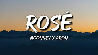 MOONKEY X ARON - ROSÉ (PROD. NAKE) (Letra / Lyrics)