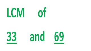Lcm Of 33 And 69