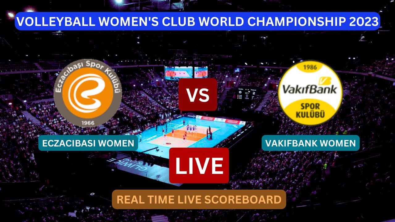 Eczacibasi Vs Vakifbank LIVE Score UPDATE Today 2023 Volleyball Womens ...