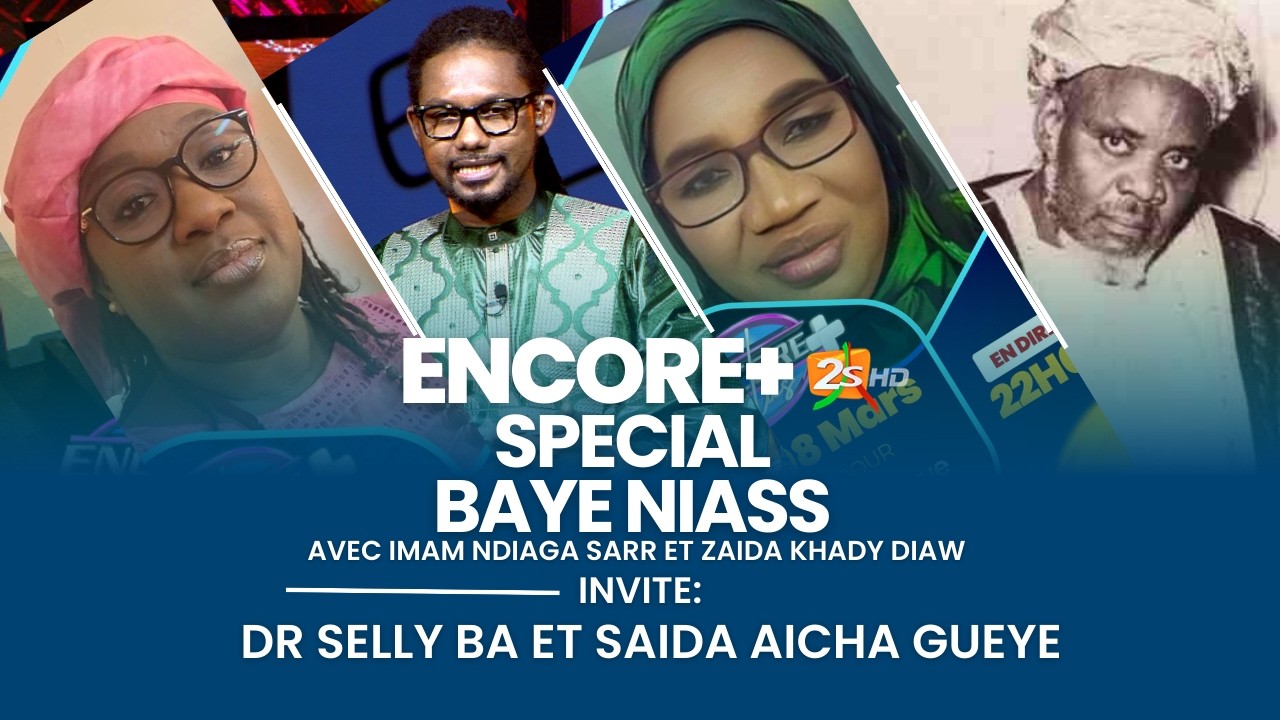 |DIRECT| Encore+ SPECIAL BAYE NIASS avec Imam Ndiaga SARR et Zaida Khady Diaw | Dim. 8 Mars 2026