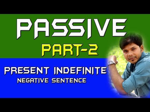 PASSIVE PART-2 (PRESENT INDEFINITE NEGATIVE)