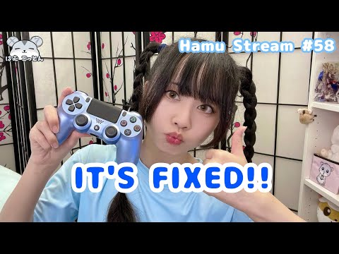 It's Fixed!!【Hamu Stream 58】