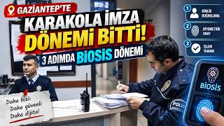 The era of police station check-ins ends in Gaziantep: The BIOSIS era in 3 steps screenshot 2