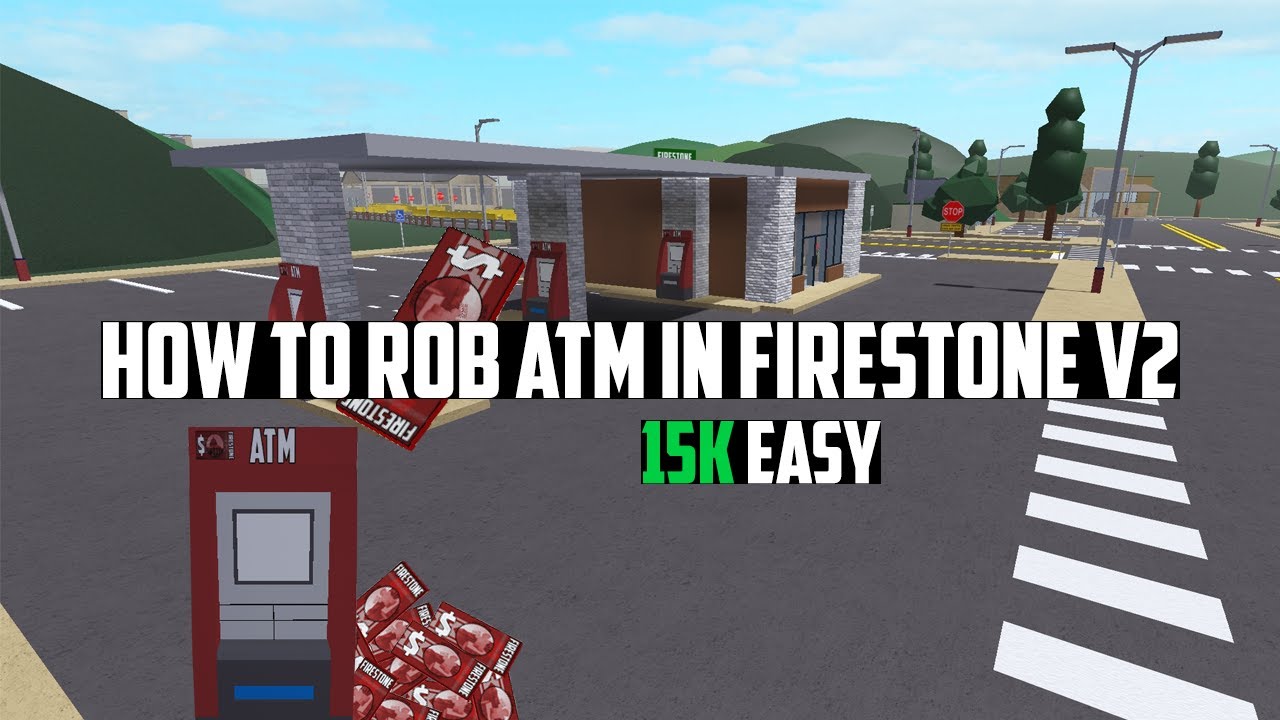 How To Rob Atm In Firestone V2 Roblox Youtube - firestone roblox map