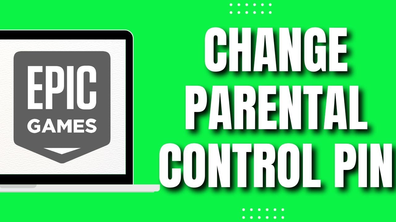 how-to-change-parental-controls-pin-in-epic-games-new-2023-youtube