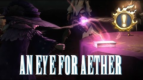 An Eye For Aether - Final Fantasy - FFXIV