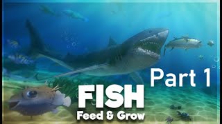 Let's play Feed and Grow Fish Part 1