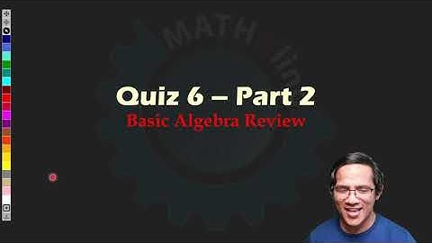 Solution to Quiz 6 - Part 2: Basic Algebra Review