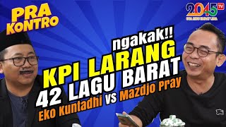 Eko Kuntadhi & Mazdjo Pray: NGAKAK KPI LARANG 42 LAGU BARAT (Pra Kontro 50)