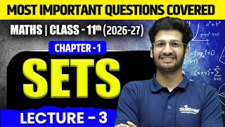 Class 11 Maths Chapter 1 | Sets Class 11th Math Full Explanation #3 | By Manish Sir