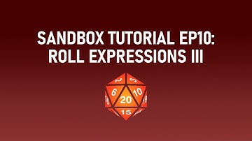 Sandbox for Foundry VTT (10) - Roll Expressions III