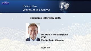 Mats H. Berglund, CEO of Pacific Basin Shipping, on Riding the Waves of a Lifetime