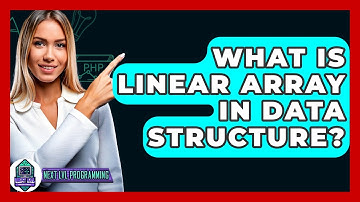 What Is Linear Array In Data Structure? - Next LVL Programming