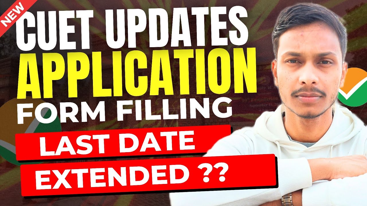 LATEST UPDATES CUET 2025 | Cuet ug 2025 Application Form Last Date To ...