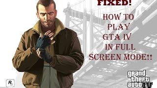 IN This Video I Have Showed You How to Play GTA IV In Full Screen M...