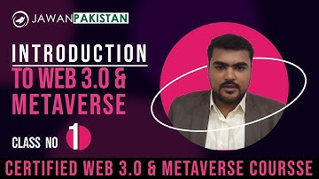 Introduction to Web 3.0 & Metaverse | Class # 1 | Certified Web 3.0 & Metaverse Course