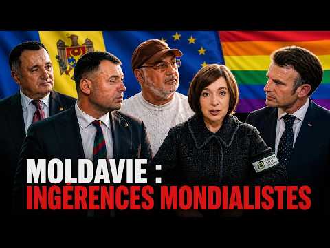 🇲🇩 MOLDAVIE : INGÉRENCES MONDIALISTES 🏳️‍🌈
