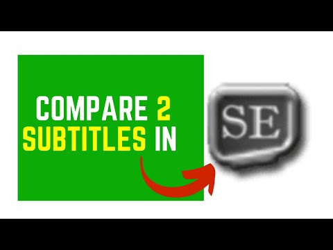 How to Open 2 Subtitle Files At the Same Time In Subtitle Edit for Comparison Purposes
