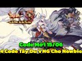 Tây Du VNG - 4 Giftcode Tây Du VNG & Code Mới 15/05 Cho Newbie - Code Tây Du VNG