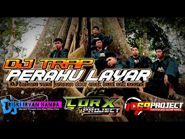 DJ PRAHU LAYAR TERBARU LOR X PROJECT DJ SPESIAL PERFOM RISKI IRFAN NANDA - 69 PROJECT class=