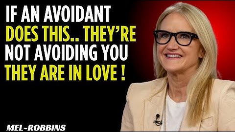 If an Avoidant Does This...They’re Not Avoiding You, They’re in Love! – Mel Robbins Motivational