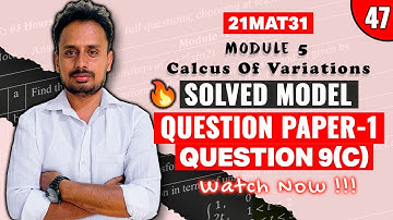 [21MAT31] Model Question Paper 1 (Q.9c) | Module 5 Calculus of Variations