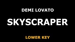 Demi Lovato - Skyscraper - Piano Karaoke [LOWER KEY]