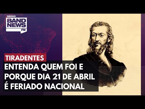 Tiradentes: entenda quem foi e porque dia 21 de abril é feriado nacional