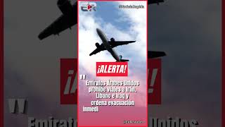EMIRATOS PROHÍBE VIAJAR A IRÁN, LÍBANO E IRAQ #Ultimahora #shorts