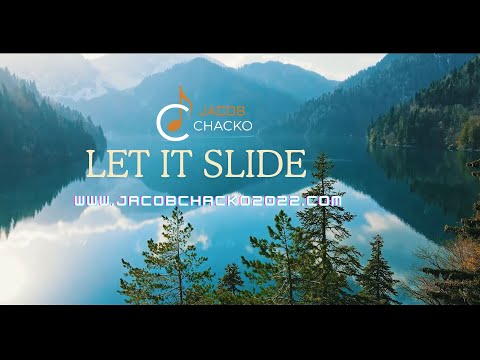 Let It Slide - Jacob Chacko (Official Music Video)