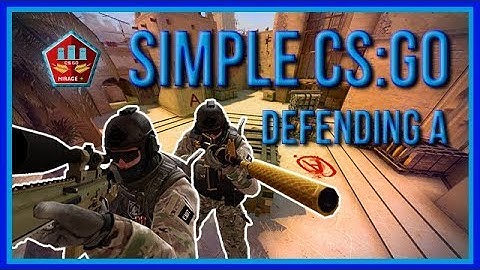 zorlaKOKA Simple CSGO - Mirage - Defending A