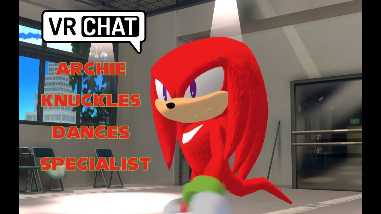Archie Knuckles Dances Specialist ( VRChat ) - YouTube