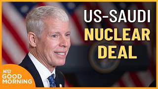 U.S. and Saudi Arabia Sign Nuclear Deal; 12th Night of  Strikes on Iran | NTD Good Morning (July 23)