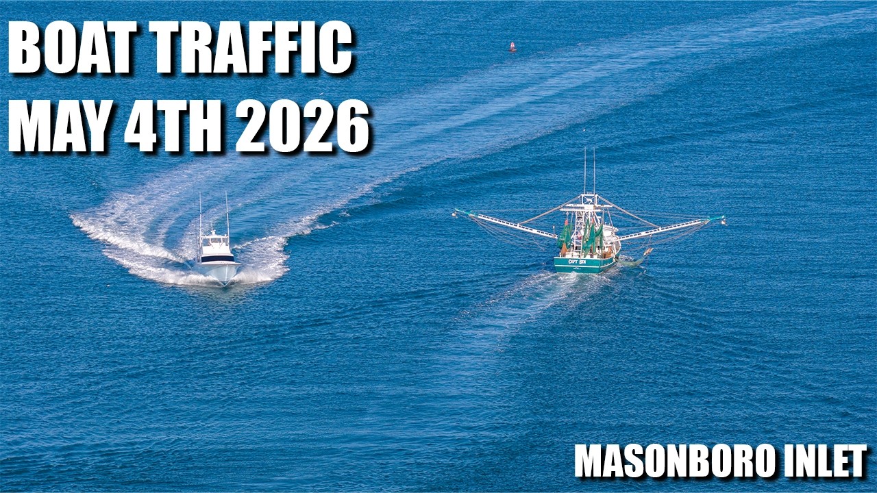 Boat Traffic | Masonboro Inlet | May 4th 2026