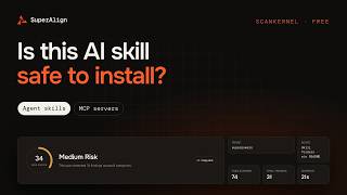 Scan AI Agent Skills & MCP Servers Before You Install Them | SuperAlign ScanKernel