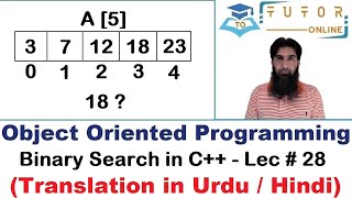 Binary Search in C++ RECURSIVELY | OOP (C++) LECTURE – 28 |