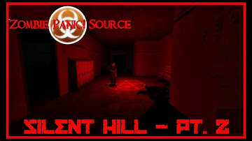Zombie Panic! Source - Silent Hill - pt 2. (Survivor win)
