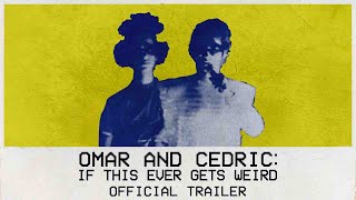 Famous Omar and Cedric: If This Ever Gets Weird - Trailer | On Digital HD Now Net Worth
