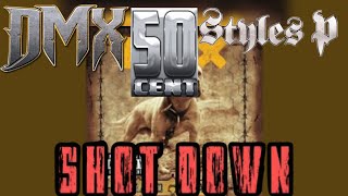 DMX, 50 Cent, Styles P  - Shot Down (Dirty Lyrics)[High Quality Remastered] 4K Wealth
