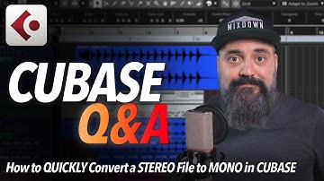 CUBASE Q&A - How to QUICKLY Convert a STEREO File to MONO