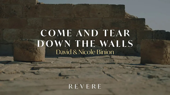 Come And Tear Down The Walls - David & Nicole Bini...