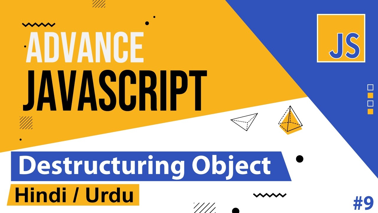 Advance Javascript - Destructuring Object Tutorial in Hindi / Urdu ...