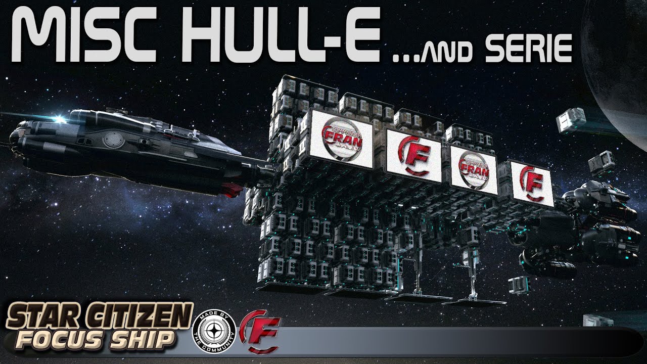 Star Citizen UK Focus Ship MISC Hull-E & Series - Субтитры !!!! + Опросы