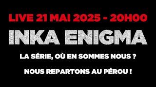 Où En Est La Série Inka Enigma ?