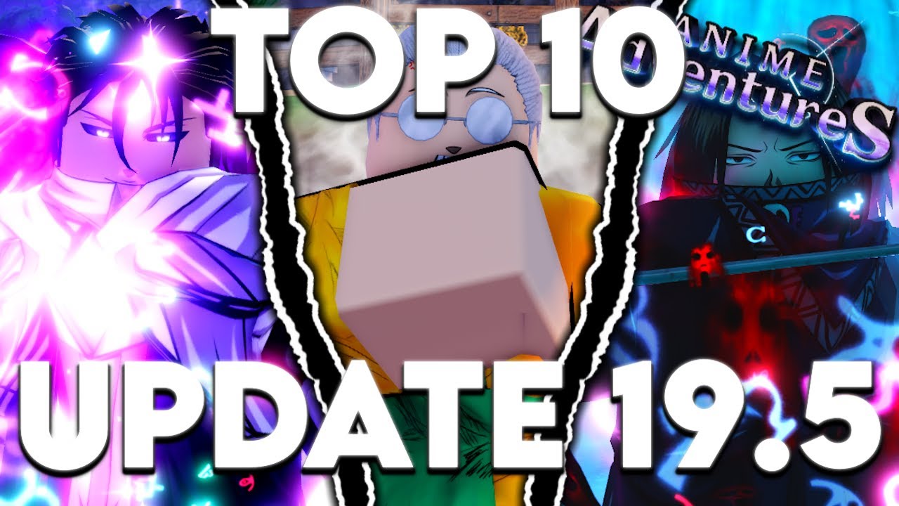 Top 10 Must Have Units In Anime Adventures Update 19.5!