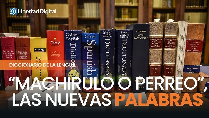 Machirulo y perreo: Qué palabras sumó la RAE a su diccionario